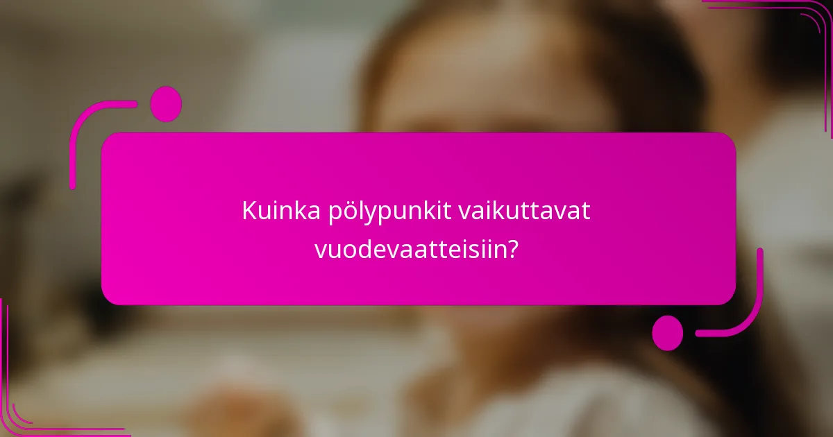 Kuinka pölypunkit vaikuttavat vuodevaatteisiin?